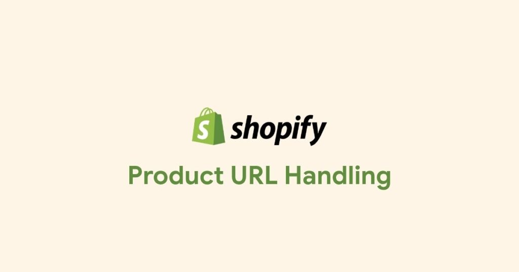 How to Fix Shopify Duplicate Product URLs for Better SEO 1 shopify Product URL Handling