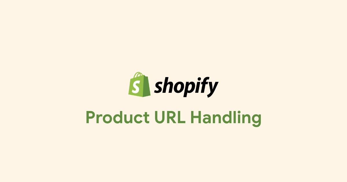 shopify Product URL Handling